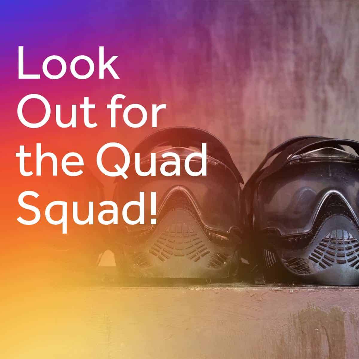 Quad Squad